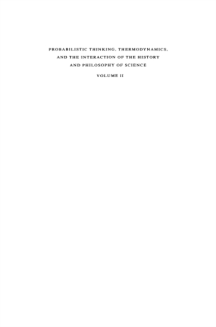 Probabilistic Thinking, Thermodynamics and the Interaction of the History and Philosophy of Science