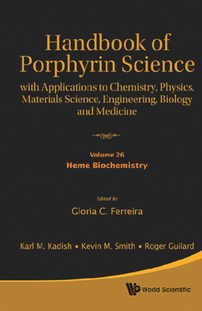 Handbook Of Porphyrin Science: With Applications To Chemistry, Physics, Materials Science, Engineering, Biology And Medicine (Volumes 26-30)