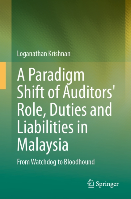 Paradigm Shift of Auditors' Role, Duties and Liabilities in Malaysia