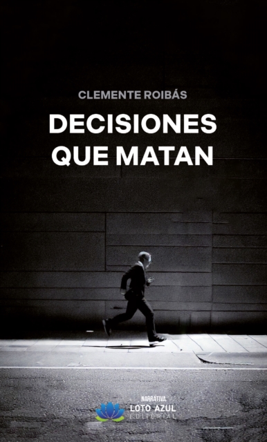 Decisiones que matan