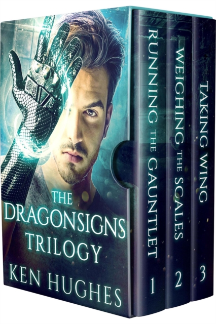 Dragonsigns Trilogy (Running the Gauntlet, Weighing the Scales, Taking Wing)