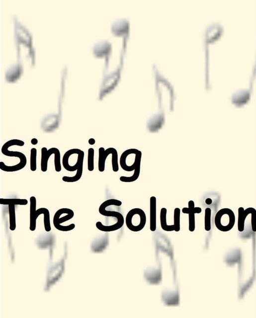 Singing the Solution