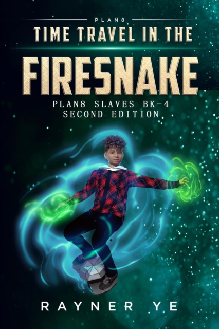 Time Travel in the Firesnake, Second Edition