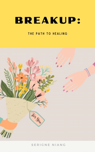 Breakup: The Path to Healing