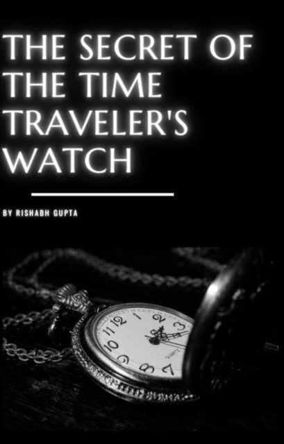 Secret of the Time Traveler's Watch
