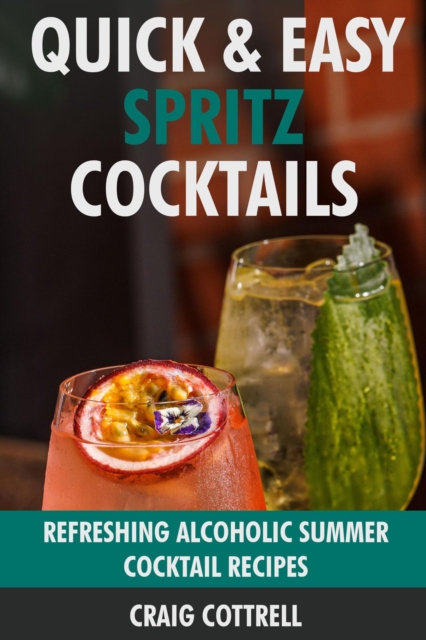 Quick & Easy Spritz Cocktails