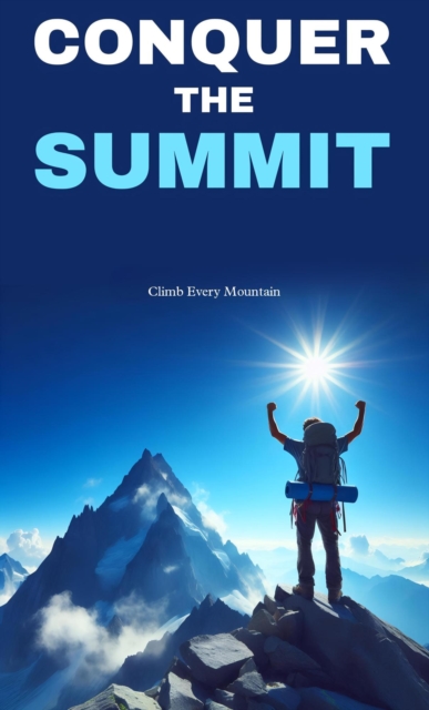 Conquer the summit: climb every mountain