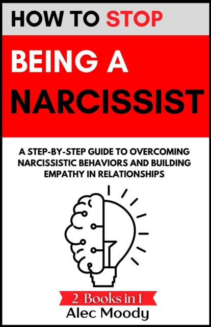 How To Stop Being a Narcissist