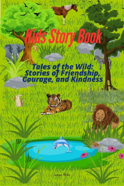 Tales of the Wild: Stories of Friendship, Courage, and Kindness