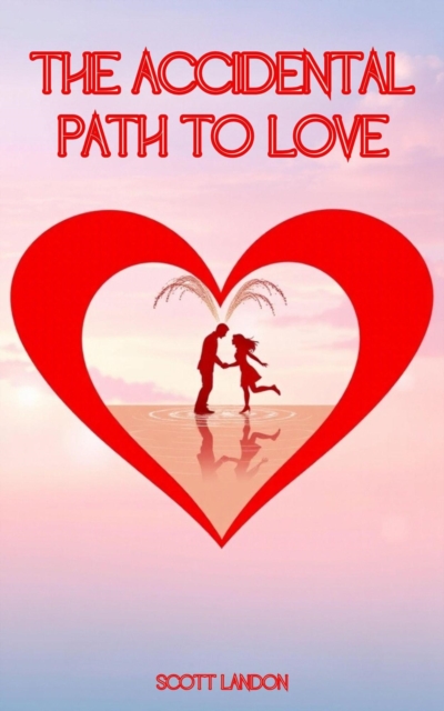 Accidental Path to Love