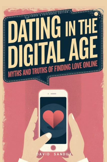 Dating in The Digital Age