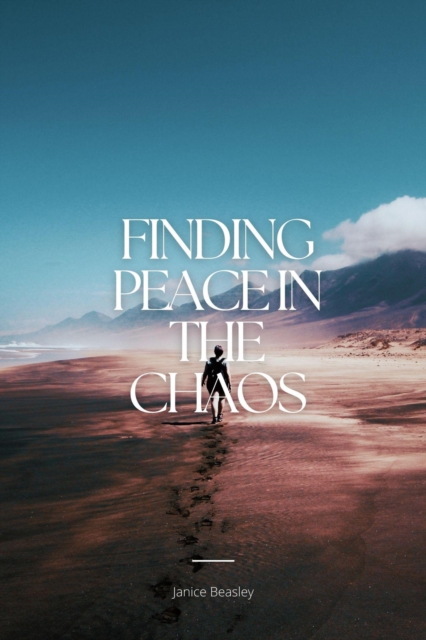 Finding Peace in the Chaos