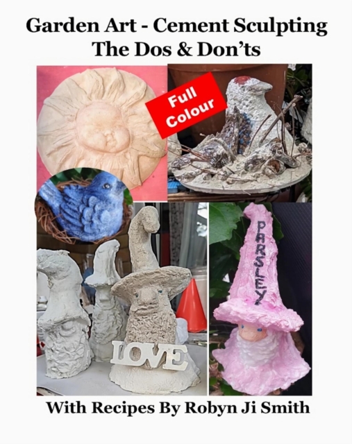 Garden Art - Cement Sculpting  The Dos & Don'ts