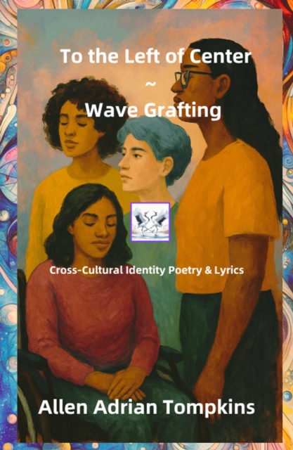 To the Left of Center & Wave Grafting