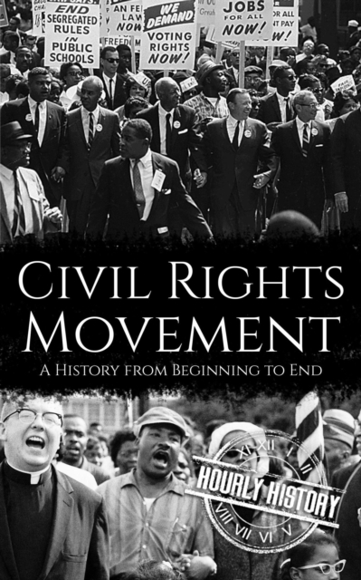 Civil Rights Movement: A History from Beginning to End