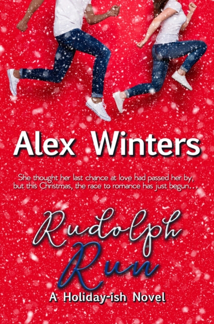 Rudolph Run: A Holiday-ish Novel