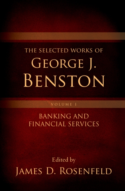 Selected Works of George J. Benston, Volume 1