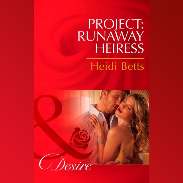Project: Runaway Heiress