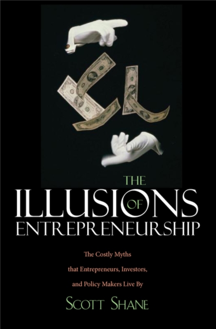 Illusions of Entrepreneurship