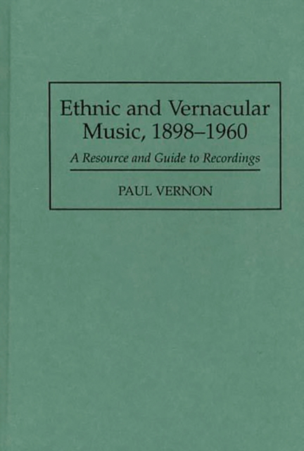 Ethnic and Vernacular Music, 1898-1960