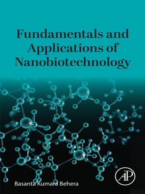Fundamentals and Applications of Nanobiotechnology