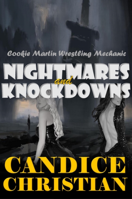 Cookie Martin Wrestling Mechanic NIghtmares and Knock Downs