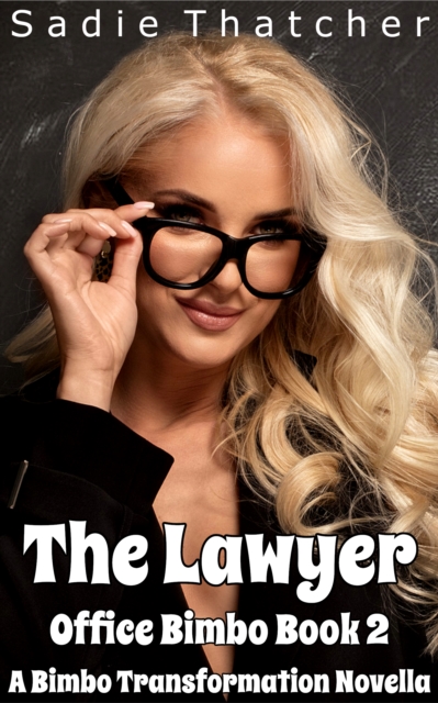 Lawyer: A Bimbo Transformation Novella