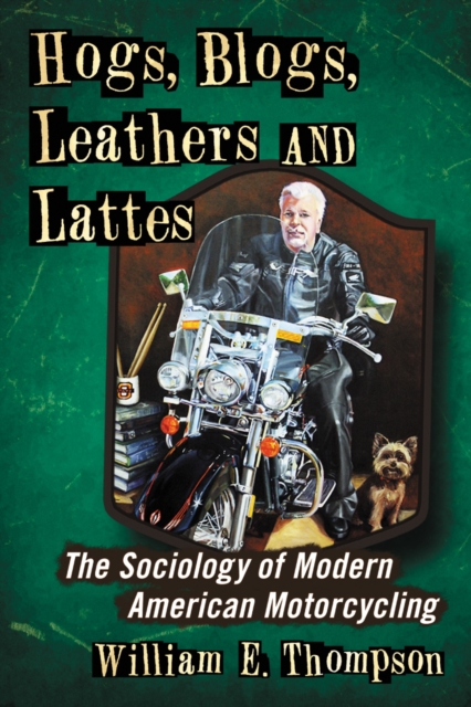 Hogs, Blogs, Leathers and Lattes