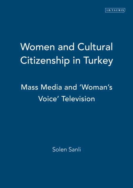 Women and Cultural Citizenship in Turkey