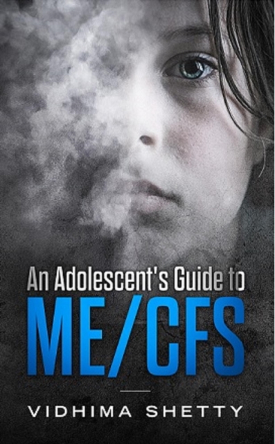 Adolescent's Guide to ME/CFS