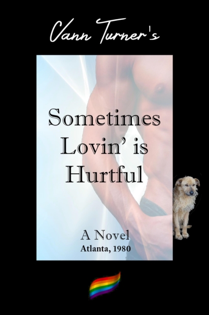 Sometimes Lovin' Is Hurtful