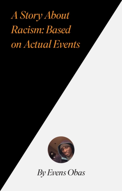 Story about Racism: Based on Actual Events