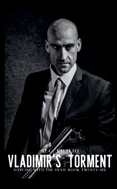 Vladimir's Torment (Dancing with the Devil Book 26): A Dark Organized Crime Romantic Thriller