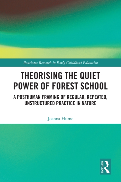 Theorizing the Quiet Power of Forest School