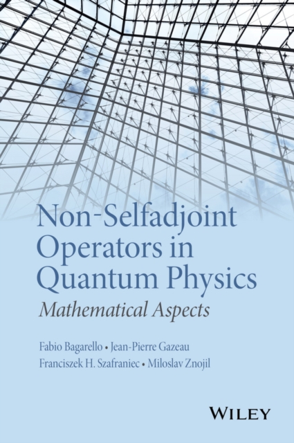 Non-Selfadjoint Operators in Quantum Physics