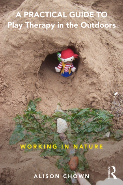 Practical Guide to Play Therapy in the Outdoors