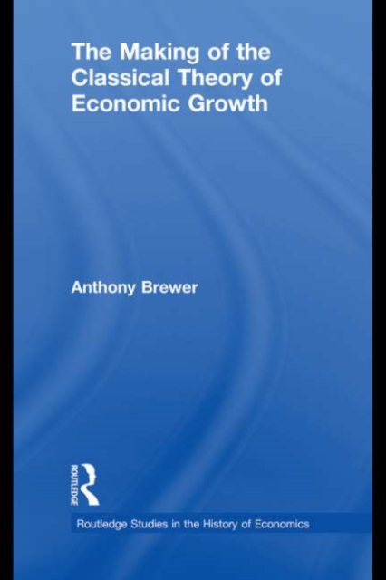 Making of the Classical Theory of Economic Growth
