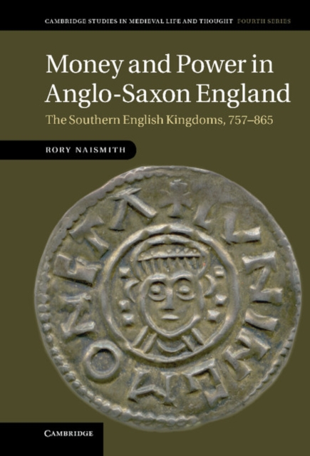 Money and Power in Anglo-Saxon England