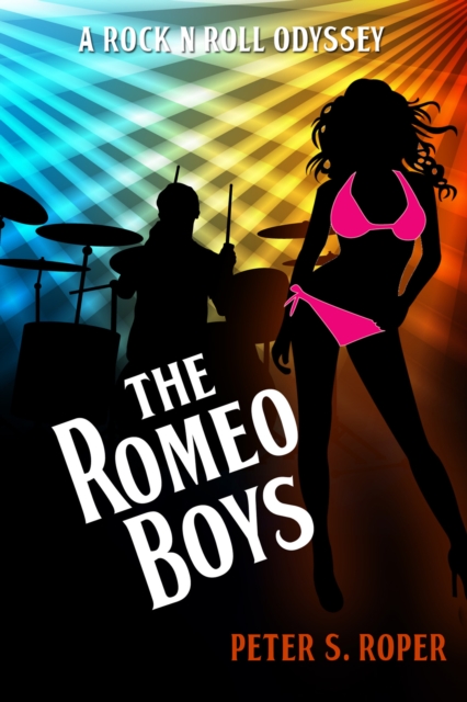 Romeo Boys: A Rock 'n Roll Odyssey