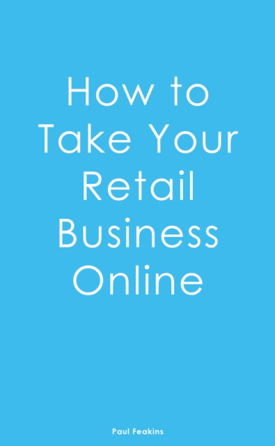 How to Take Your Retail Business Online