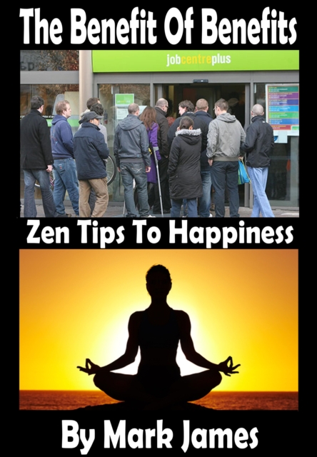 Benefit of Benefits: Zen Tips To Happiness