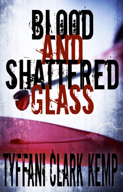 Blood and Shattered Glass (Vyberdex Chronicles #1)