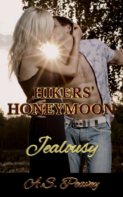 Hikers' Honeymoon: Jealousy