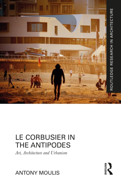 Corbusier in the Antipodes