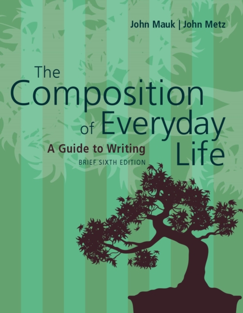 Composition of Everyday Life, Brief (w/ MLA9E &amp; APA7E Updates)
