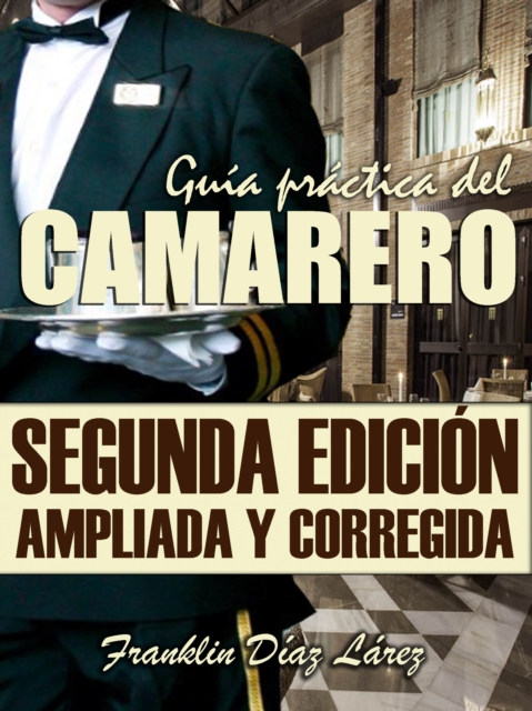 Guia Practica del Camarero. Segunda edicion ampliada y corregida