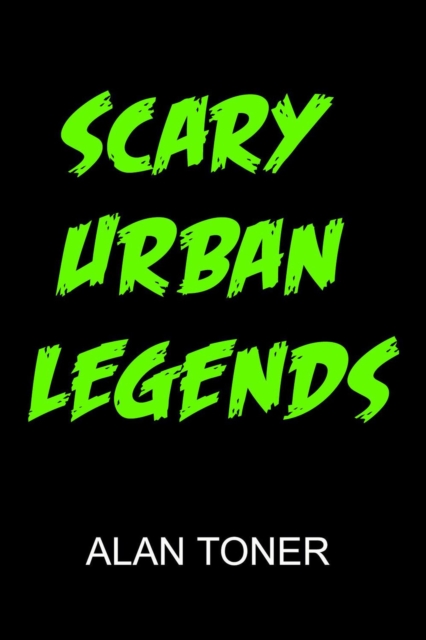 Scary Urban Legends