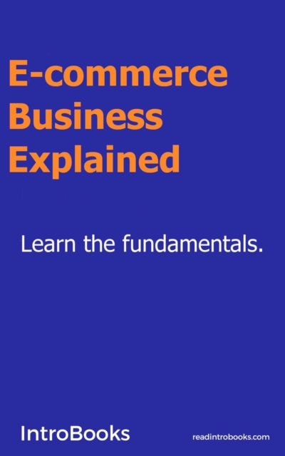 E-commerce Business Explained