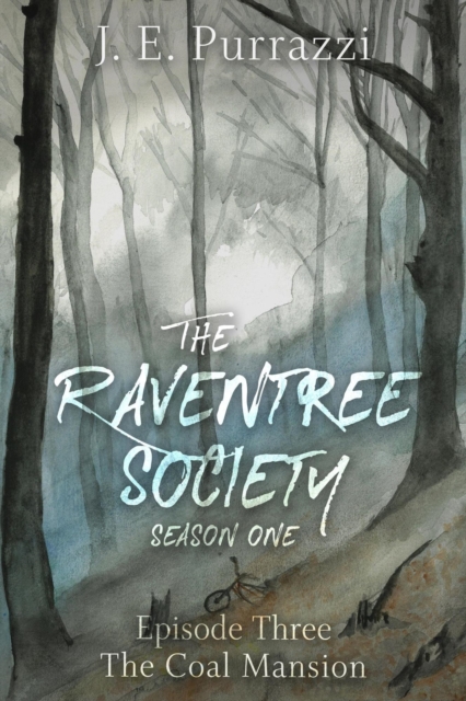 Raventree Society S1E3: The Coal Mansion