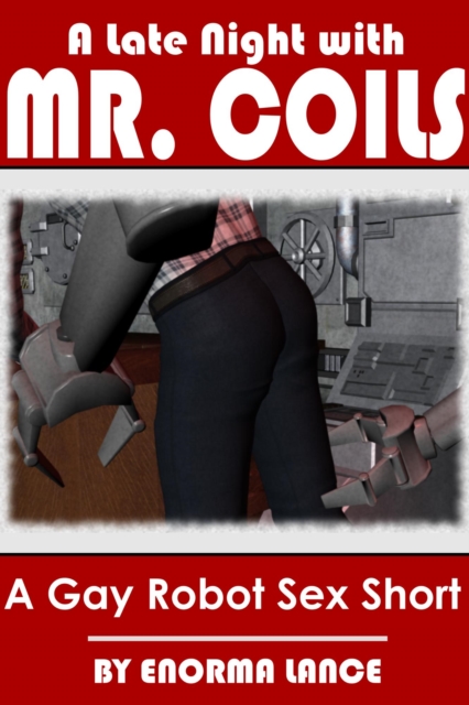 Late Night With Mr. Coils: A Gay Robot Sex Short